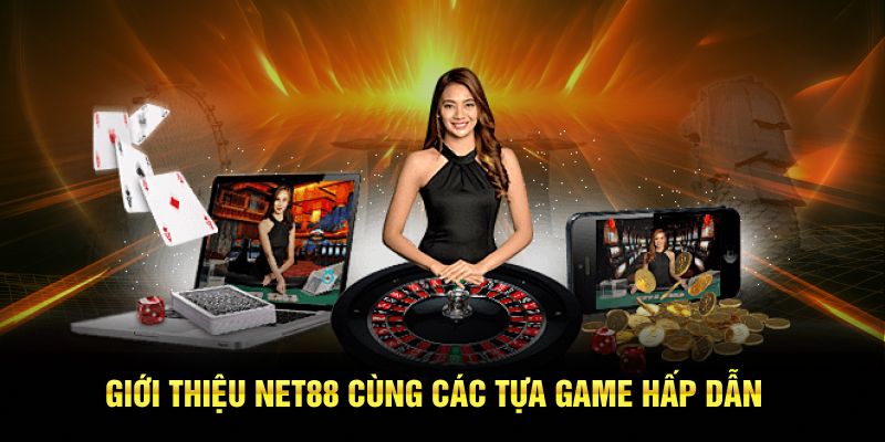 Giới thiệu Net88 cùng các tựa game hấp dẫn