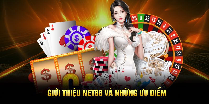 Giới thiệu Net88 và những ưu điểm 